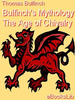 cover image of Bulfinch's Mythology - The Age of Chivalry